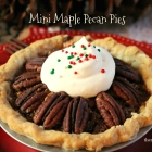 Mini Maple Pecan Pies